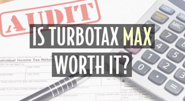 Is TurboTax MAX Worth It For Audit Defense And Identity Theft?